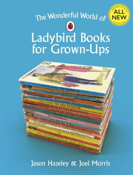 The Wonderful World Of Ladybird Books For Grown-Ups