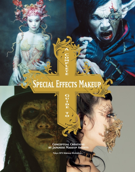 Complete Guide To Special Effects Makeup