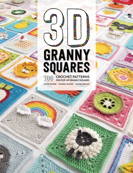 3D Granny Squares: 100 Crochet Patterns For Pop-Up Granny Squares