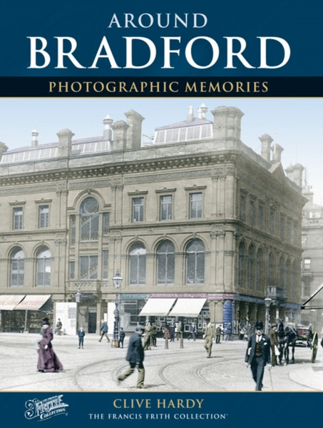 Bradford: Photographic Memories