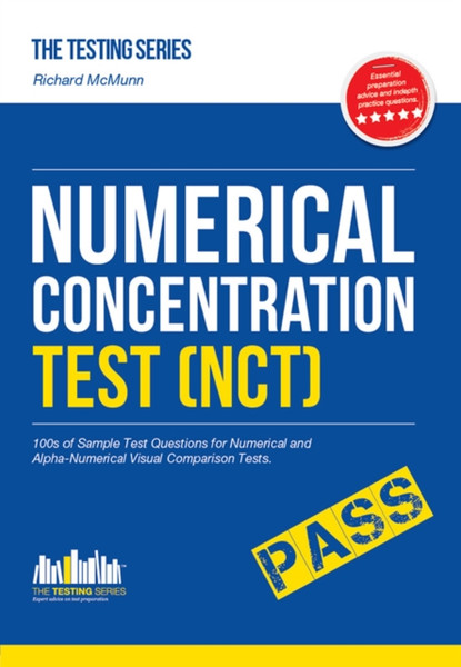 Numerical Concentration Test (Nct): Sample Test Questions For Train Drivers And Recruitment Processes To Help Improve Concentration And Working Under Pressure