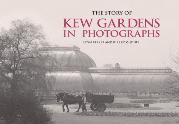 The Story Of Kew Gardens