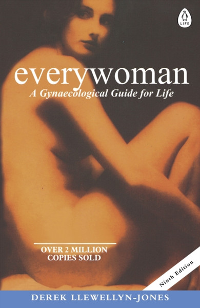 Everywoman: A Gynaecological Guide For Life