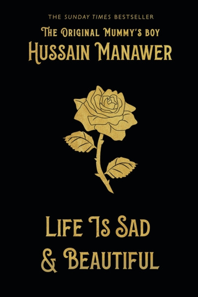 Life Is Sad And Beautiful: The Debut Poetry Collection From The Original Mummy'S Boy