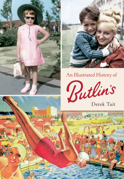 An Illustrated History Of Butlins