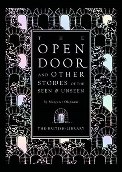 The Open Door: And Other Stories Of The Seen And Unseen