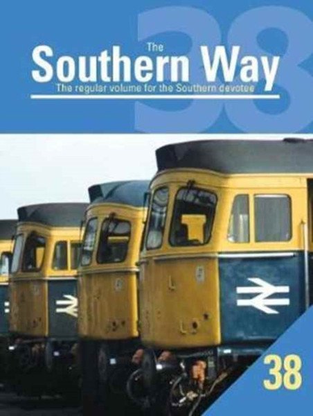 The Southern Way: The Regular Volume For The Southern Devotee - 9781909328624
