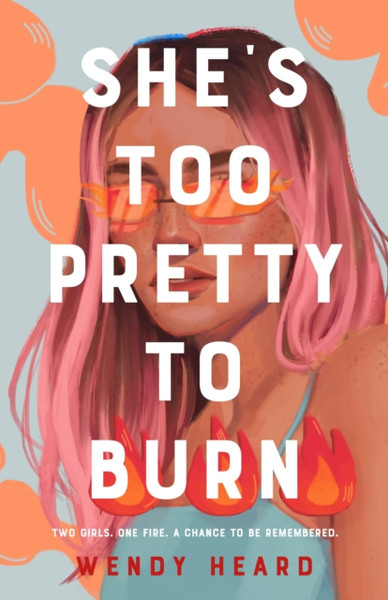 She'S Too Pretty To Burn - 9781250246752