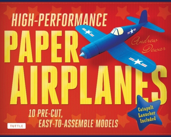 High-Performance Paper Airplanes Kit: 10 Pre-Cut, Easy-To-Assemble Models: Kit With Pop-Out Cards, Paper Airplanes Book, & Catapult Launcher: Great For Kids And Parents!