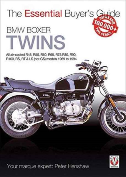 Bmw Boxer Twins: All Air-Cooled R45, R50, R60, R65, R75, R80, R90, R100, Rs, Rt & Ls (Not Gs) Models 1969 To 1994