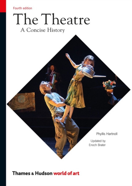 The Theatre: A Concise History