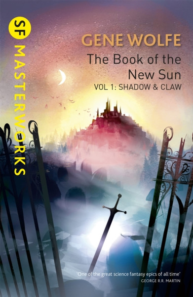 The Book Of The New Sun: Volume 1: Shadow And Claw