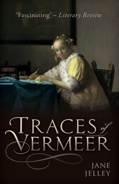 Traces Of Vermeer - 9780198789734