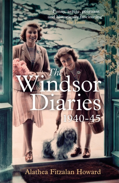 The Windsor Diaries: A Childhood With The Princesses - 9781529328103