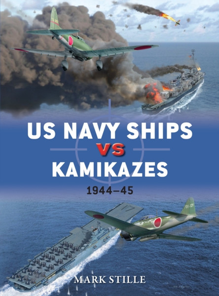 Us Navy Ships Vs Kamikazes 1944-45