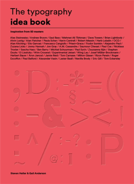 The Typography Idea Book: Inspiration From 50 Masters