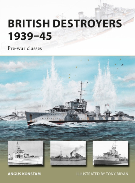 British Destroyers 1939-45: Pre-War Classes