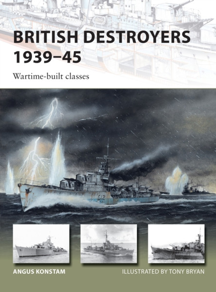 British Destroyers 1939-45: Wartime-Built Classes