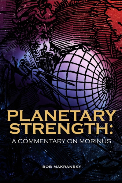 Planetary Strength: A Commentary On Morinus