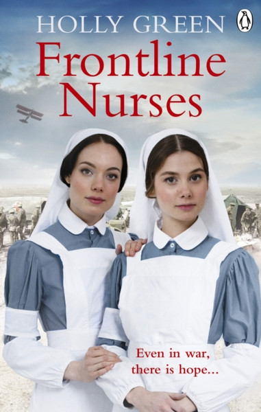 Frontline Nurses: A Gripping And Emotional Wartime Saga