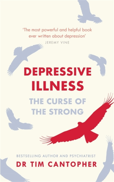 Depressive Illness: The Curse Of The Strong