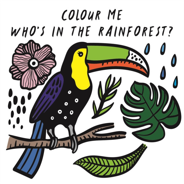 Colour Me: Who'S In The Rainforest?: Watch Me Change Colour In Water