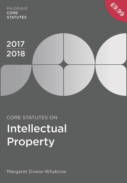 Core Statutes On Intellectual Property 2017-18