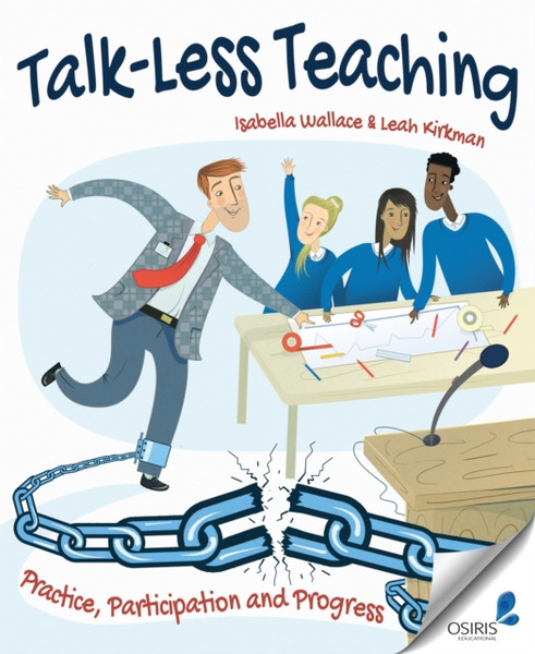 Talk-Less Teaching: Practice, Participation And Progress