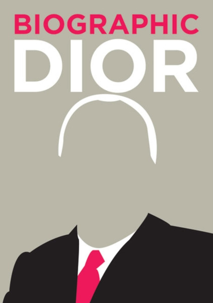 Dior: Great Lives In Graphic Form