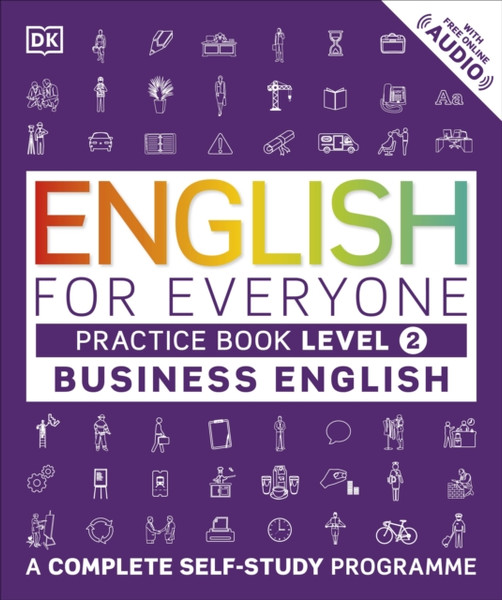 English For Everyone Business English Practice Book Level 2: A Complete Self-Study Programme