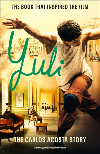 Yuli: The Carlos Acosta Story