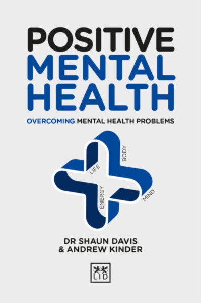 Positive Mental Health: Overcoming Mental Health Problems
