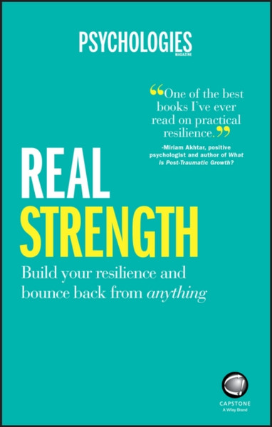 Real Strength: Build Your Resilience And Bounce Back From Anything