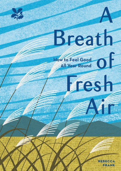 A Breath Of Fresh Air: How To Feel Good All Year Round