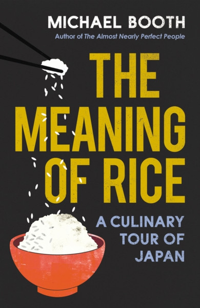 The Meaning Of Rice: A Culinary Tour Of Japan