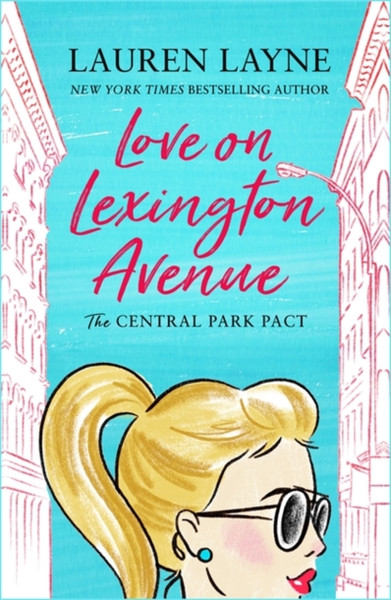 Love On Lexington Avenue: The Hilarious New Rom-Com From The Author Of The Prenup!
