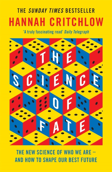 The Science Of Fate: The New Science Of Who We Are - And How To Shape Our Best Future - 9781473659315