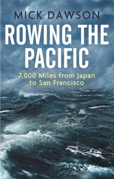 Rowing The Pacific: 7,000 Miles From Japan To San Francisco