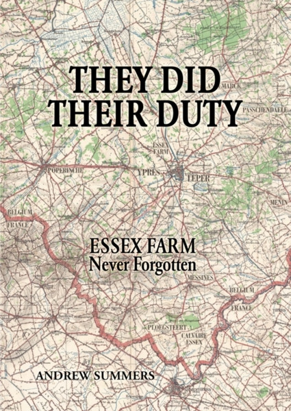 They Did Their Duty: Essex Farm Never Forgotten