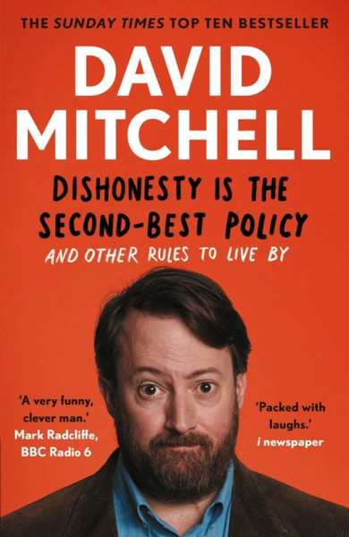 Dishonesty Is The Second-Best Policy: And Other Rules To Live By - 9781783351985