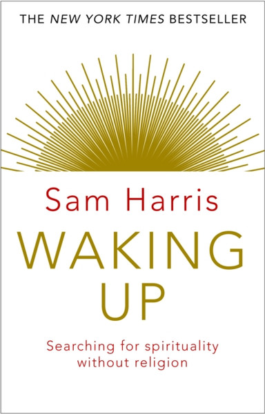 Waking Up: Searching For Spirituality Without Religion