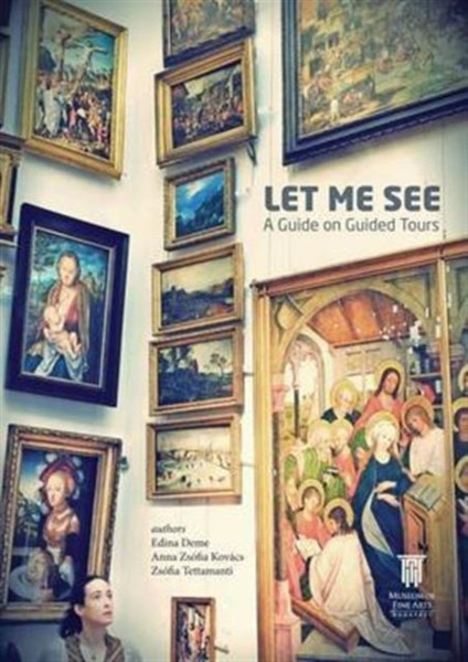 Let Me See: A Guide On Guided Tours