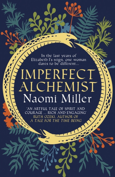 Imperfect Alchemist: A Spellbinding Story Based On A Remarkable Tudor Life - 9780749026271