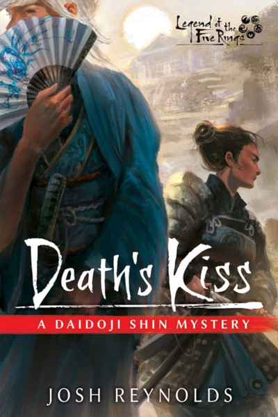 Death'S Kiss: Legend Of The Five Rings: A Daidoji Shin Mystery