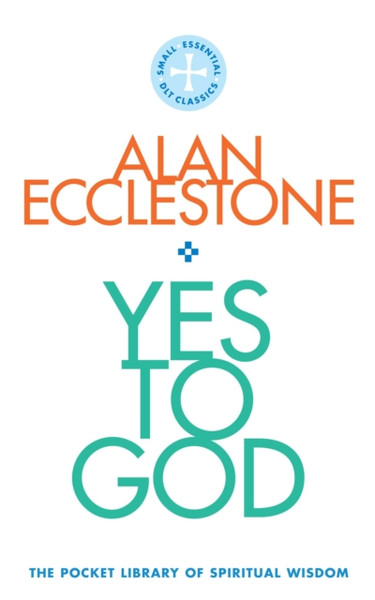 Yes To God: The Pocket Library Of Spritual Wisdom