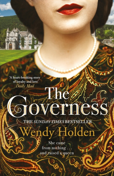 The Governess: The Instant Sunday Times Bestseller, Perfect For Fans Of The Crown - 9781787396609