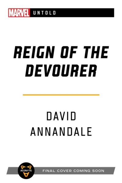 Reign Of The Devourer: A Marvel Untold Novel