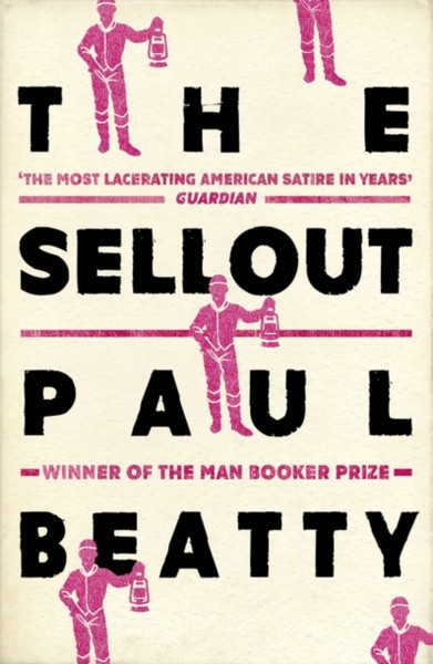 The Sellout: Winner Of The Man Booker Prize 2016