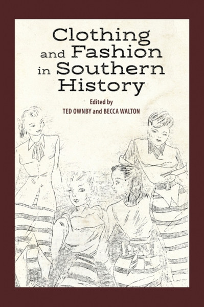 Clothing And Fashion In Southern History