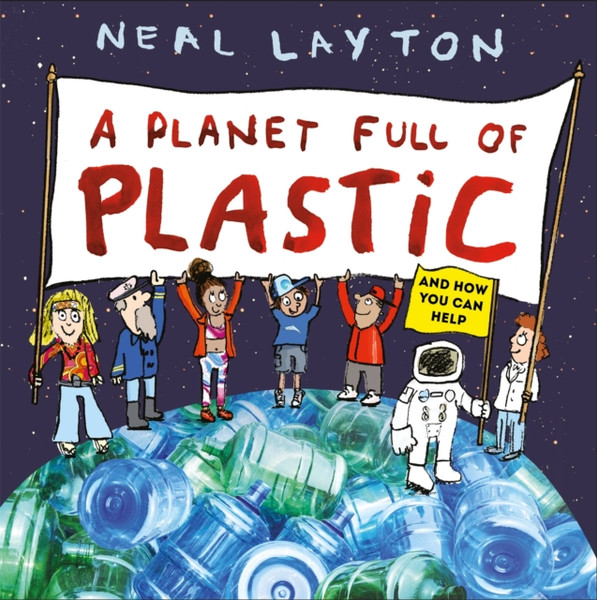 A Planet Full Of Plastic: And How You Can Help